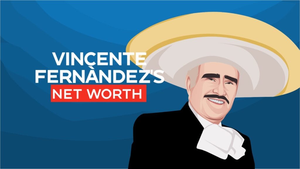 10 Expert Insights Into the Net Worth Vicente Fernandez: The Ultimate Guide to the Mexican Legend’s Financial Journey